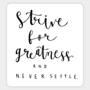 Strive for Greatness Sticker